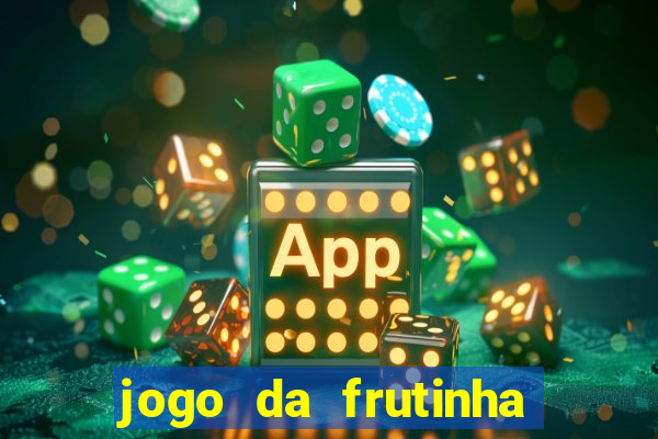 jogo da frutinha paga mesmo